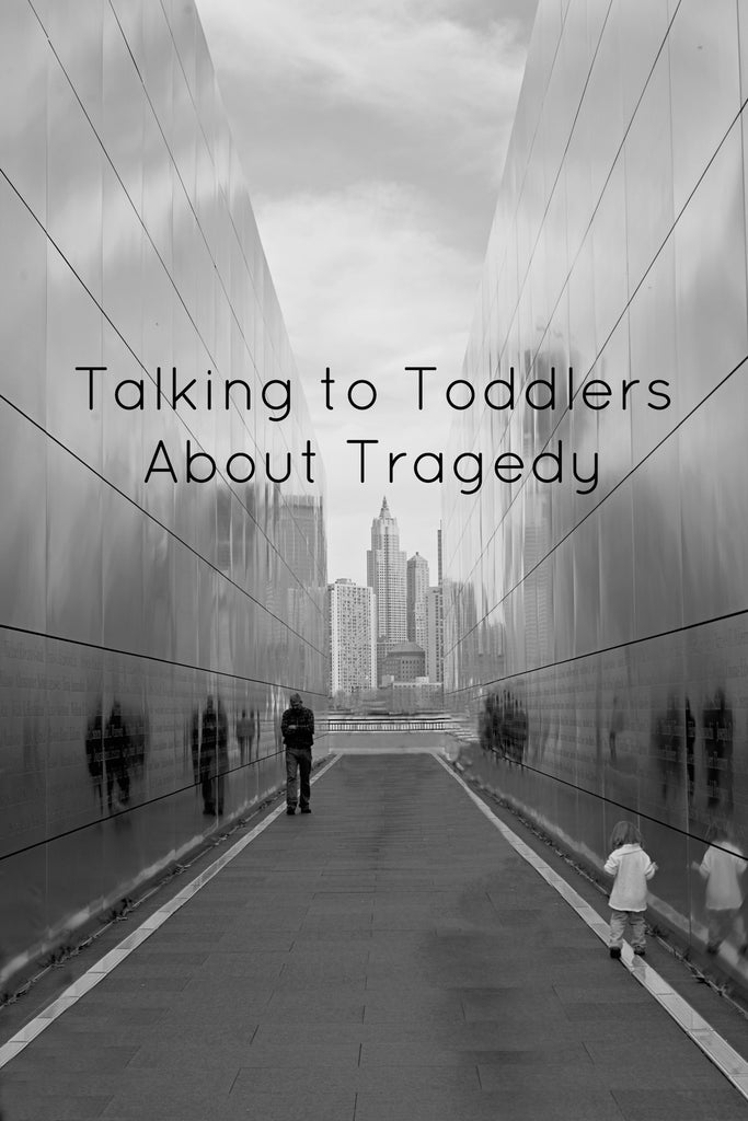 5 Tips for Talking to Toddlers About Tragedy: